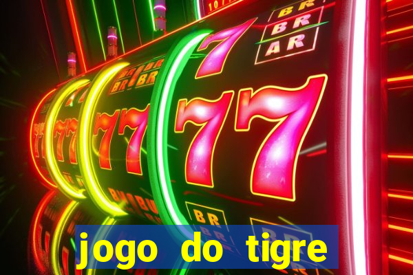 jogo do tigre plataforma nova